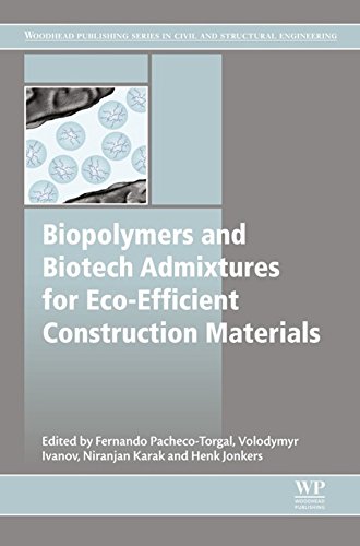 Book Biopolymers and Biotech Admixtures for Eco-Efficient Construction Materials (Woodhead Publishing Series in Civil and Structural Engineering) free