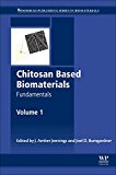 Book Chitosan Based Biomaterials Volume 1: Fundamentals (Woodhead Publishing Series in Biomaterials) free