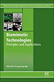 Book Biomimetic Technologies: Principles and Applications (Woodhead Publishing Series in Electronic and Optical Materials) free