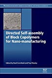 Book Directed Self-assembly of Block Co-polymers for Nano-manufacturing (Woodhead Publishing Series in Electronic and Optical Materials) free