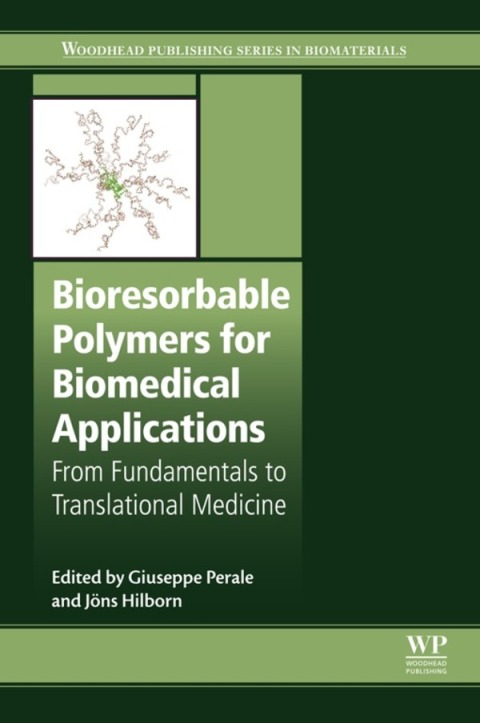 Book Bioresorbable Polymers for Biomedical Applications: From Fundamentals to Translational Medicine (Woodhead Publishing Series in Biomaterials Book 120) free