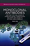 Book Monoclonal Antibodies: Meeting the Challenges in Manufacturing, Formulation, Delivery and Stability of Final Drug Product free