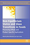 Book Non-Equilibrium States and Glass Transitions in Foods: Processing Effects and Product-Specific Implications (Woodhead Publishing Series in Food Science, Technology and Nutrition) free