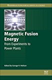 Book Magnetic Fusion Energy: From Experiments to Power Plants (Woodhead Publishing Series in Energy) free