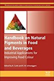 Book Handbook on Natural Pigments in Food and Beverages: Industrial Applications for Improving Food Color (Woodhead Publishing Series in Food Science, Technology and Nutrition) free