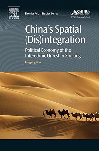 Book China's Spatial (Dis)integration: Political Economy of the Interethnic Unrest in Xinjiang (Chandos Asian Studies Series) free
