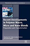 Book Recent Developments in Polymer Macro, Micro and Nano Blends: Preparation and Characterisation (Woodhead Publishing in Materials) free