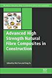 Book Advanced High Strength Natural Fibre Composites in Construction free