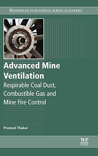 Book Advanced Mine Ventilation: Respirable Coal Dust, Combustible Gas and Mine Fire Control free