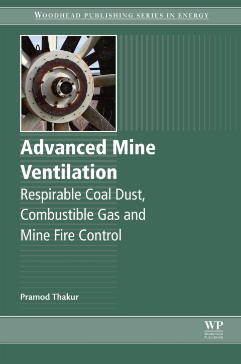 Book Advanced Mine Ventilation: Respirable Coal Dust, Combustible Gas and Mine Fire Control free