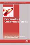 Book Functionalised Cardiovascular Stents (Woodhead Publishing Series in Biomaterials) free