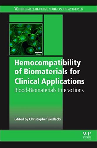Book Hemocompatibility of Biomaterials for Clinical Applications: Blood-Biomaterials Interactions (Woodland Publishing Series in Biomaterials) free
