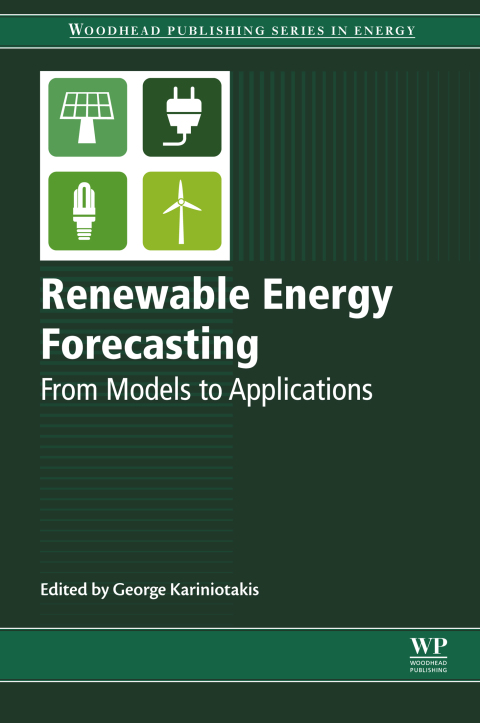 Book Renewable Energy Forecasting: From Models to Applications (Woodhead Publishing Series in Energy) free
