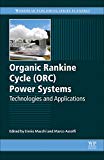 Book Organic Rankine Cycle (ORC) Power Systems: Technologies and Applications (Woodhead Publishing Series in Energy) free