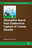 Book Absorption-Based Post-Combustion Capture of Carbon Dioxide (Woodhead Publishing Series in Energy) free