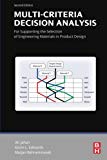 Book Multi-criteria Decision Analysis for Supporting the Selection of Engineering Materials in Product Design free
