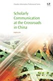 Book Scholarly Communication at the Crossroads in China free