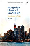 Book 50 Specialty Libraries of New York City: From Botany to Magic free