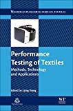 Book Performance Testing of Textiles: Methods, Technology and Applications (Woodhead Publishing Series in Textiles) free