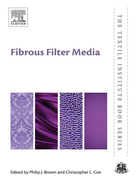 Book Fibrous Filter Media (Woodhead Publishing Series in Textiles) free
