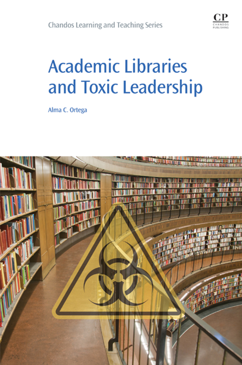 Book Academic Libraries and Toxic Leadership free