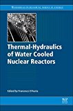 Book Thermal-Hydraulics of Water Cooled Nuclear Reactors (Woodhead Publishing Series in Energy) free