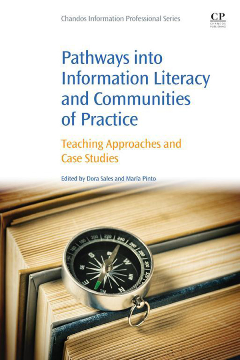 Book Pathways into Information Literacy and Communities of Practice free