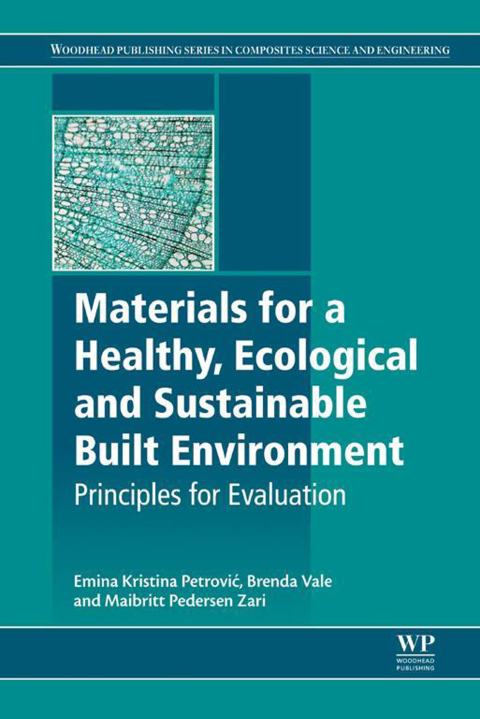 Book Materials for a Healthy, Ecological and Sustainable Built Environment: Principles for Evaluation (Woodhead Publishing Series in Civil and Structural Engineering) free