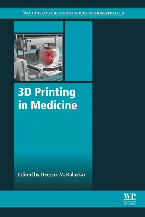 Book 3D Printing in Medicine (Woodhead Publishing Series in Biomaterials) free
