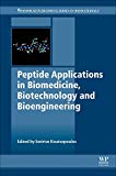 Book Peptide Applications in Biomedicine, Biotechnology and Bioengineering (Woodhead Publishing Series in Biomaterials) free
