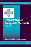 Book Hybrid Polymer Composite Materials: Processing (Woodhead Publishing Series in Composites Science and Engineering) free
