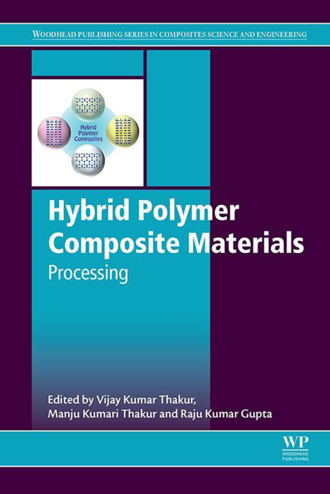 Book Hybrid Polymer Composite Materials: Processing (Woodhead Publishing Series in Composites Science and Engineering) free