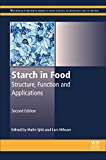 Book Starch in Food: Structure, Function and Applications (Woodhead Publishing Series in Food Science, Technology and Nutrition) free