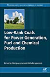 Book Low-rank Coals for Power Generation, Fuel and Chemical Production (Woodhead Publishing Series in Energy) free