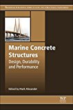 Book Marine Concrete Structures: Design, Durability and Performance (Woodhead Publishing Series in Civil and Structural Engineering) free