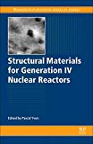 Book Structural Materials for Generation IV Nuclear Reactors (Woodhead Publishing Series in Energy) free