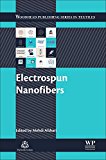 Book Electrospun Nanofibers (Woodhead Publishing Series in Textiles) free