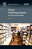 Book China's Publishing Industry: From Mao to the Market free