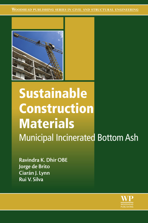 Book Sustainable Construction Materials: Municipal Incinerated Bottom Ash (Woodhead Publishing Series in Civil and Structural Engineering) free
