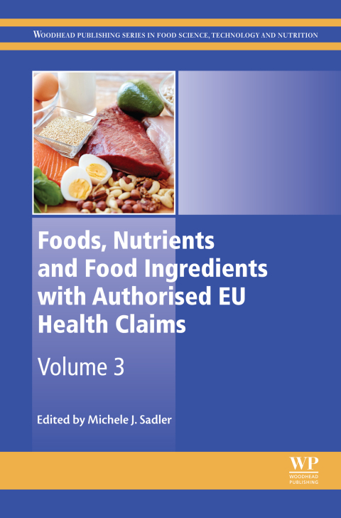 Book Foods, Nutrients and Food Ingredients with Authorised EU Health Claims: Volume 3 (Woodhead Publishing Series in Food Science, Technology and Nutrition) free