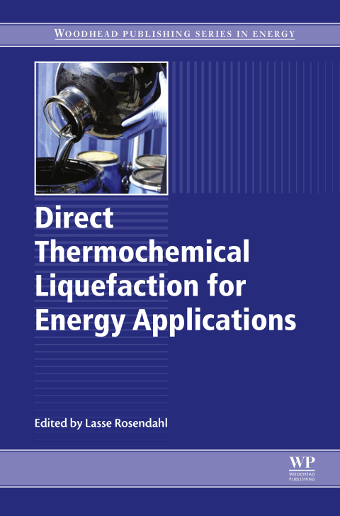 Book Direct Thermochemical Liquefaction for Energy Applications (Woodhead Publishing Series in Energy) free