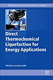 Book Direct Thermochemical Liquefaction for Energy Applications (Woodhead Publishing Series in Energy) free