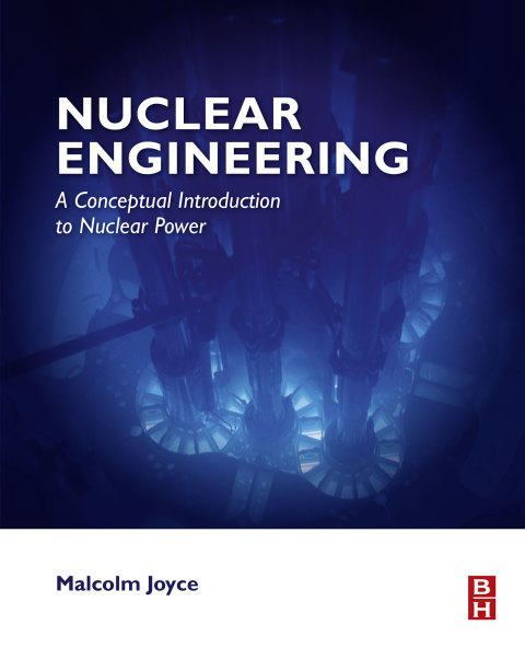 Book Nuclear Engineering: A Conceptual Introduction to Nuclear Power free