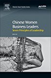Book Chinese Women Business Leaders: Seven Principles of Leadership (Elsevier Asian Studies) free