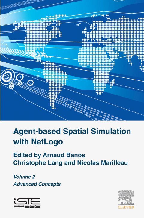 Book Agent-based Spatial Simulation with NetLogo, Volume 2: Advanced Concepts free