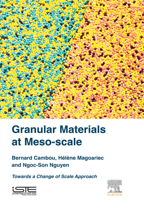 Book Granular Materials at Meso-scale: Towards a Change of Scale Approach free