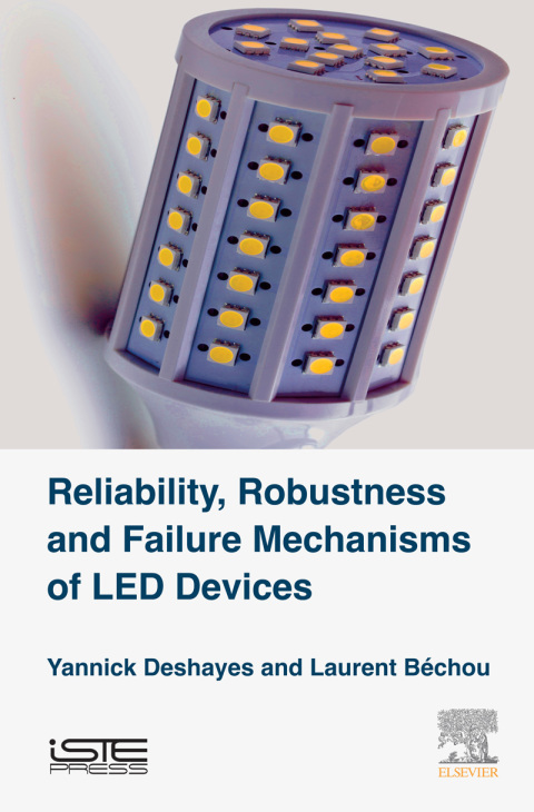 Book Reliability, Robustness and Failure Mechanisms of LED Devices free