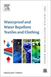 Book Waterproof and Water Repellent Textiles and Clothing (The Textile Institute Book Series) free
