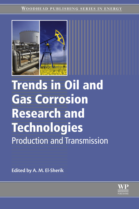 Book Trends in Oil and Gas Corrosion Research and Technologies: Production and Transmission (Woodhead Publishing Series in Energy) free