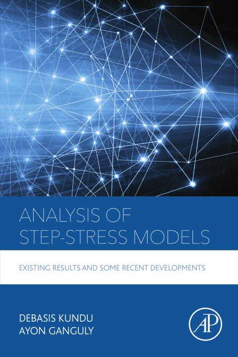 Book Analysis of Step-Stress Models: Existing Results and Some Recent Developments free
